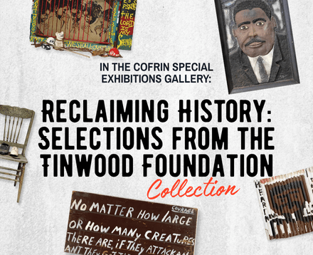 Reclaiming History: Selections from the Tinwood Foundation Collection
